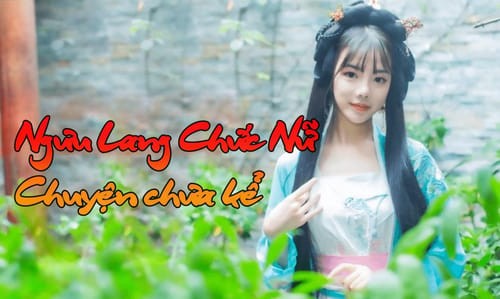Ngưu Lang Chức Nữ XXX - Chuyện chưa kể Ngưu Lang Chức Nữ XXX - Chuyện chưa kể